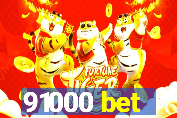91000 bet